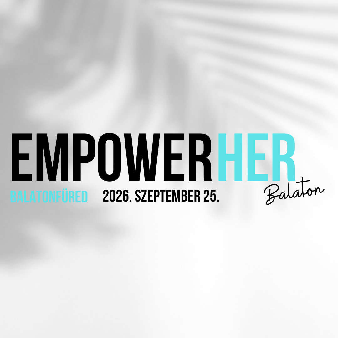 EmpowerHer Balaton konferenica Balatonfüred