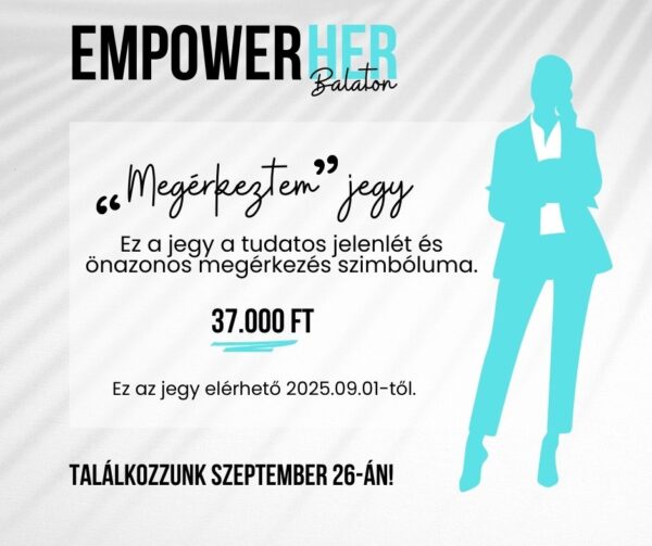 "Megérkeztem" jegy  - Normál EmpowerHER Balaton jegy