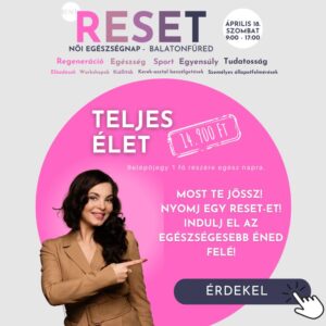 RESET Női Egészség & Mozgásnap - "Teljes élet" napi jegy