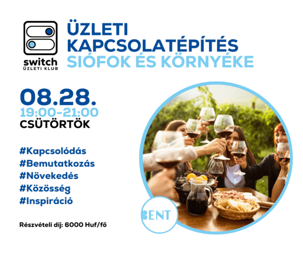 Switch üzleti klub találkozó - Siófok és környéke- 2025. augusztus 28.